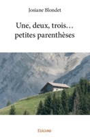 Une, deux, trois... petites parenthèses (French Edition) 2414011289 Book Cover