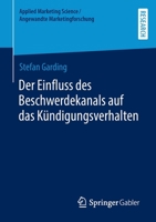 Der Einfluss des Beschwerdekanals auf das Kündigungsverhalten (Applied Marketing Science / Angewandte Marketingforschung) 3658365234 Book Cover
