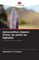 Achyranthes Aspera (Fleur de paille ou Aghada) (French Edition) 6200761965 Book Cover