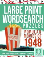 Large Print Wordsearches Puzzles Popular Movies of 1948: Giant Print Word Searches for Adults & Seniors 1540798313 Book Cover