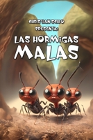 Las Hormigas Malas B0C9RWSQPY Book Cover