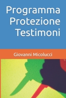 Programma Protezione Testimoni (Un gioco di ruolo al costo di un singolo biglietto del cinema) B09KF5YYWM Book Cover