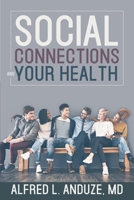 Social Connections and Your Health 1954095678 Book Cover