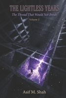 The Lightless Years: The Thread That Would Not Break B0H8DGKXHX Book Cover