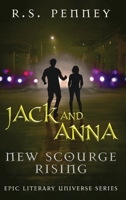 Jack And Anna - New Scourge Rising (Epic Literary Universe) 4824194768 Book Cover