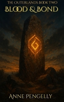 BLOOD & BOND: The Outerlands Book Two B0FD5BM1HW Book Cover