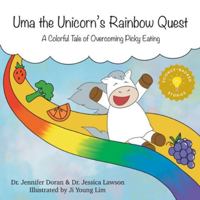 Uma the Unicorn's Rainbow Quest: A Colorful Tale of Overcoming Picky Eating (Science-Backed Stories) B0FWX9VSV4 Book Cover
