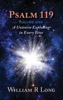 Psalm 119: Volume 1: A Universe Exploding in Every Verse 1971701319 Book Cover