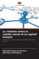 La relation entre le capital social et le capital humain: Une étude sur les élèves qui travaillent et les médias sociaux 6206324532 Book Cover