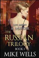 The Russian Trilogy, Book 3 B0BW3GJMQG Book Cover