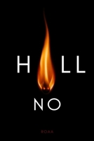 HELL NO: Break Free from the Lies, People-Pleasing, and Silent Pain Holding You Back B0F4ZYCDJ8 Book Cover