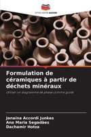 Formulation de céramiques à partir de déchets minéraux (French Edition) 6208600413 Book Cover