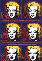 "Here, There and Everywhere": The Foreign Politics of American Popular Culture 1584650354 Book Cover