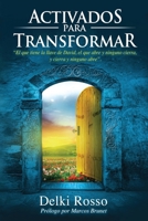 Activados para Transformar: "el que tiene la llave de David, el que abre y ninguno cierra, y cierra y ninguno abre" 1493727966 Book Cover