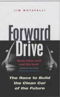 Forward Drive: The Race to Build "Clean" Cars for the Future