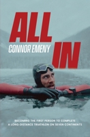 All In: Becoming the First Person to Complete a Long-distance Triathlon on Seven Continents B0DV576F3W Book Cover