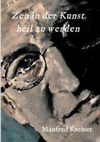 Zen in der Kunst heil zu werden 3746971020 Book Cover