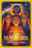 The Magic Box: The Consultation Series: Book 1 0645606839 Book Cover