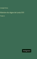 Histoire du règne de Louis XVI: Tome 2 3386074790 Book Cover