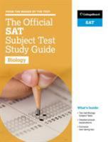 The Official SAT Subject Test in Biology Study Guide 1457309203 Book Cover