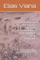 Le christianisme est la plus grande contribution à la cognition et au langage.: Sur les épaules de João Guimarães Rosa 1965 B08P3H174P Book Cover