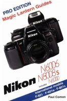 Nikon N6006/N8008S/N6000 (Magic Lantern Guides) 1883403111 Book Cover