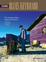 Complete Blues Keyboard Method: Beginning Blues Keyboard 0882849379 Book Cover