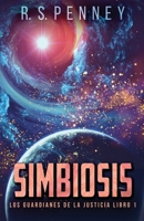 Simbiosis (Los Guardianes de la Justicia) (Spanish Edition) 4824156432 Book Cover