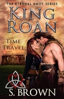 King Roan: Time Travel 1386401226 Book Cover