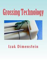 Grossing Technology: A Guide for Biopsies and Small specimens 1725672316 Book Cover
