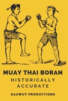 Muay Thai Boran: Historically Accurate B0CSDR7368 Book Cover