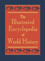 Illustrated Encyclopedia of World History, The 1563248050 Book Cover