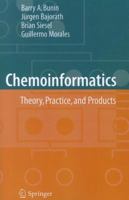 Chemoinformatics: Theory, Practice, & Products