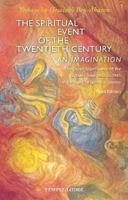 The Spiritual Event of the Twentieth Century: An Imagination, The Occult Significance of the 12 Years from 1933 to 1945 in the Light of Spiritual Science 1915776309 Book Cover