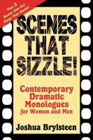 Scenes That Sizzle!: Contemporary Dramatic Monologues for Actors 0970677332 Book Cover