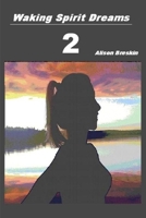 Waking Spirit Dreams 2 1481863118 Book Cover