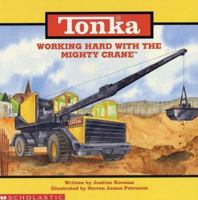 Working Hard With the Mighty Crane (Tonka, Storybooks) 0590130943 Book Cover