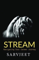STREAM: Navigating your career journey B0CT968KJR Book Cover