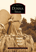 Donna, Texas (Images of America: Texas) 073851943X Book Cover