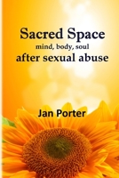 Sacred Space, body mind soul after sexual abuse 1546732330 Book Cover