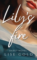 Lily's Fire 0995748128 Book Cover