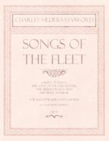Songs of the Fleet - Sailing at Dawn, The Song of the Sou'-wester, The Middle Watch and The Little Admiral - For Baritone Solo and Chorus - Poems by Henry Newbolt - Op.117 1528707419 Book Cover