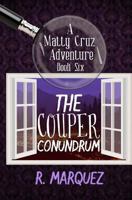 The Couper Conundrum: Matty Cruz Adventure Book Six 1514182394 Book Cover