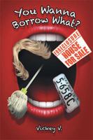 You Wanna Borrow What? 1503581306 Book Cover