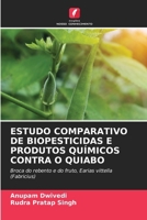 Estudo Comparativo de Biopesticidas E Produtos Químicos Contra O Quiabo (Portuguese Edition) 620901268X Book Cover
