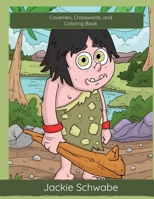 Cavemen, Crosswords, and Coloring Book B0C6C6GF5H Book Cover