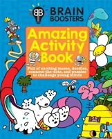 Brain Boosters: Amazing Activity Book 1503749266 Book Cover