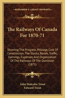 The Railways of Canada for 1870-71 1437338526 Book Cover