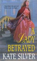 A Lady Betrayed 0821773879 Book Cover