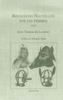 Réflexions nouvelles sur les femmes (1727): Suivi de Conseils importants à une amie, Avis d'une mère à sa fille et Traité de la vieillesse 2907883011 Book Cover